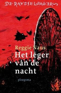 Het leger van de nacht / De raadseljagers / 2 9789021668598, Verzenden, Zo goed als nieuw, Reggie Naus