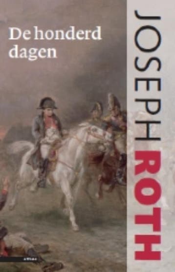 De honderd dagen 9789045020105 Josph Roth, Verzenden, Josph Roth