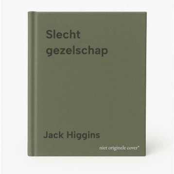 Slecht gezelschap 9789022537930 Jack Higgins, Verzenden, Gelezen, Jack Higgins