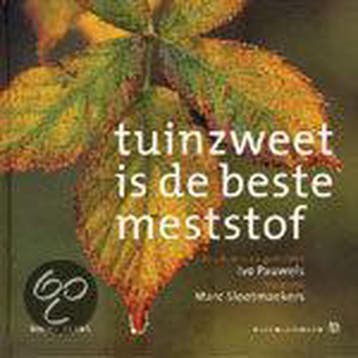 Tuinzweet is de beste meststof / Bloemlezingen 9789020949674, Verzenden, Gelezen, I. Pauwels