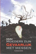 Moeders zijn gevaarlijk met messen 9789059082762, Boeken, Verzenden, Zo goed als nieuw, D. van Ranst
