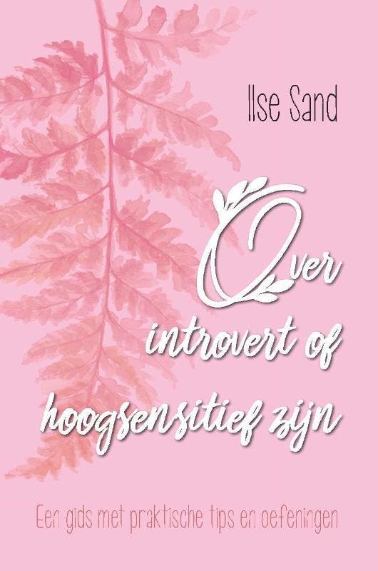 Over introvert of hoogsensitief zijn 9789088401824 Ilse Sand, Boeken, Psychologie, Gelezen, Verzenden