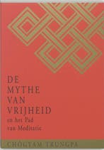 De Mythe van Vrijheid en het Pad van Meditatie - Chögyam Tru, Boeken, Verzenden, Nieuw