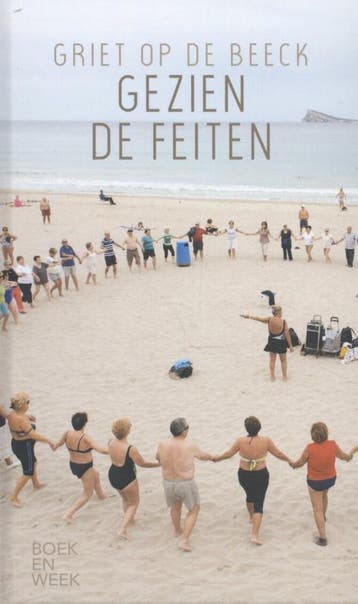 Gezien de feiten 9789059654334 Griet op de Beeck, Verzenden, Zo goed als nieuw, Griet op de Beeck