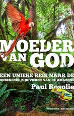 Moeder van God 9789035141544 Paul Rosolie, Boeken, Verzenden, Gelezen, Paul Rosolie