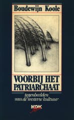 Voorbij het patriarchaat 9789024276462 Boudewijn Koole, Verzenden, Boudewijn Koole