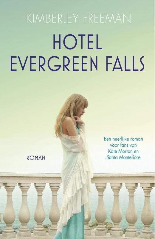 Hotel Evergreen Falls 9789026139741 Kimberley Freeman, Livres, Romans, Envoi