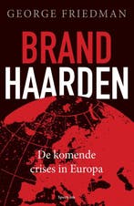Brandhaarden 9789000345151 George Friedman, Verzenden, Gelezen, George Friedman