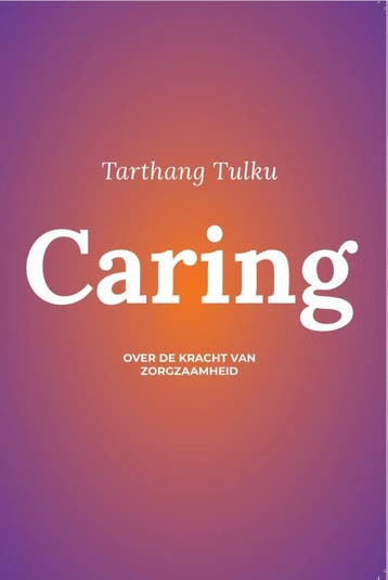 Caring 9789073728363 Tarthang Tulku, Boeken, Verzenden, Zo goed als nieuw, Tarthang Tulku