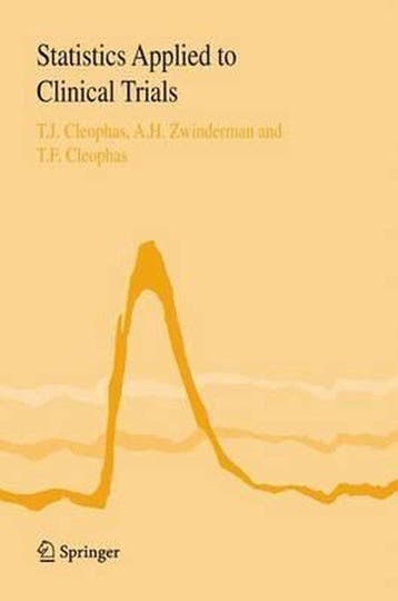 Statistics Applied to Clinical Trials 9781402042294, Verzenden, Zo goed als nieuw, Ton J. Cleophas