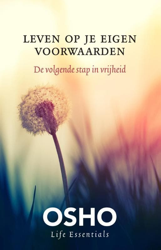 Leven op je eigen voorwaarden / Osho life essentials Osho, Boeken, Esoterie en Spiritualiteit, Gelezen, Verzenden