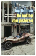 De oorlog van gisteren 9789083210889 Jan Keulen, Boeken, Verzenden, Zo goed als nieuw, Jan Keulen
