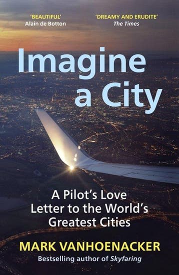 Imagine a City 9781529112023 Mark Vanhoenacker, Verzenden, Mark Vanhoenacker