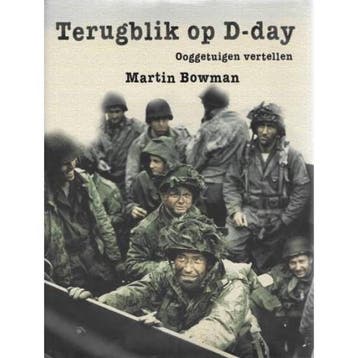 Terugblik op D-day 9789077363058 M. Bowman, Boeken, Verzenden, Zo goed als nieuw, M. Bowman