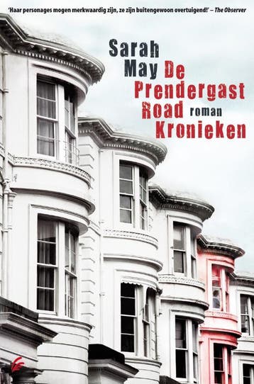 De Prendergast Road kronieken 9789056723224 Sarah May, Verzenden, Zo goed als nieuw, Sarah May