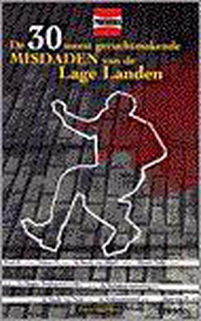 De 30 meest geruchtmakende misdaden van de Lage Landen, Boeken, Hobby en Vrije tijd, Gelezen, Verzenden