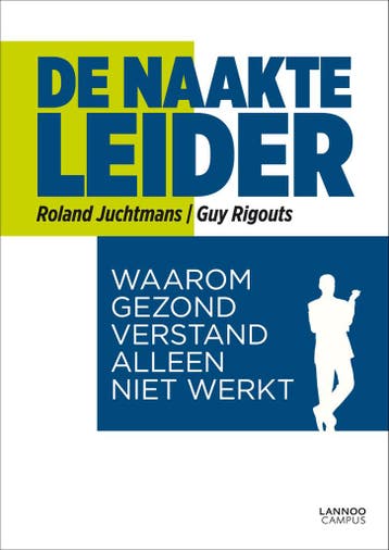 De naakte leider 9789020999006 Guy Rigouts, Verzenden, Guy Rigouts