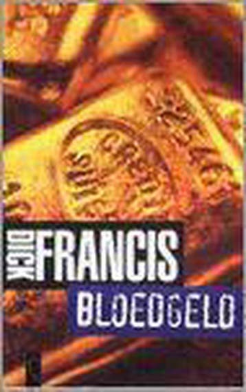 Bloedgeld 9789063050221 Dick Francis, Verzenden, Gelezen, Dick Francis