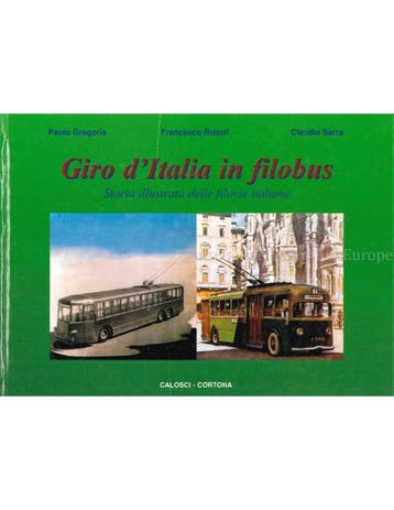 GIRO DITALIA IN FILOBUS, STORIA ILLUSTRATE DELLE FILOVIE, Boeken, Nieuw