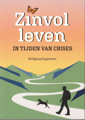 Zinvol leven in tijden van crisis 9789493222977, Verzenden, Gelezen, Wolfgang Peppmeier