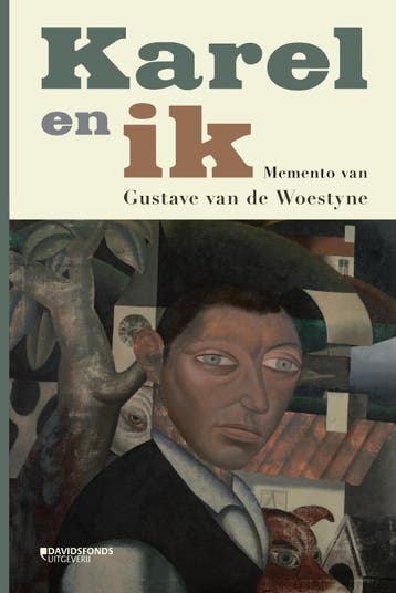 Karel en ik 9789002269059 Gustave Van de Woestijne, Boeken, Verzenden, Zo goed als nieuw, Gustave Van de Woestijne