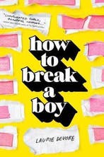How to Break a Boy 9781250144201 Laurie Devore, Verzenden, Zo goed als nieuw, Laurie Devore