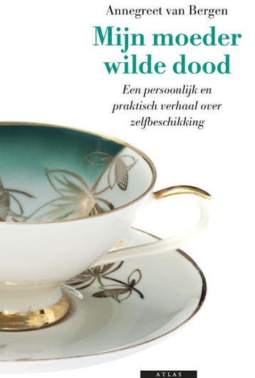 Mijn moeder wilde dood 9789045016948 Annegreet van Bergen, Boeken, Verzenden, Zo goed als nieuw, Annegreet van Bergen