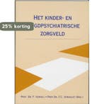 Het kinder- en jeugdpsychiatrische zorgveld 9789023231301, Boeken, Verzenden, Gelezen