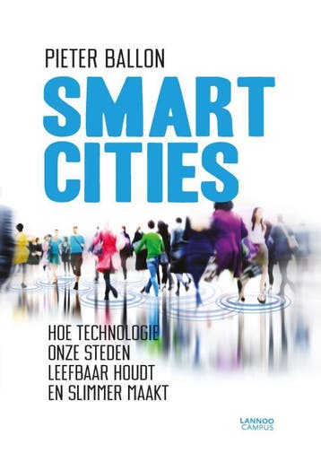 Smart cities 9789401429382 Pieter Ballon, Boeken, Verzenden, Zo goed als nieuw, Pieter Ballon