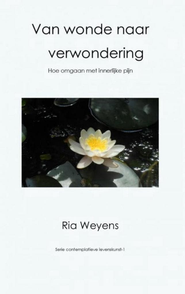 Van wonde naar verwondering / Contemplatieve levenskunst / 1, Boeken, Esoterie en Spiritualiteit, Zo goed als nieuw, Verzenden