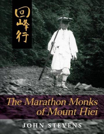 The Marathon Monks of Mount Hiei 9781626549951 John Stevens, Verzenden, Gelezen, John Stevens