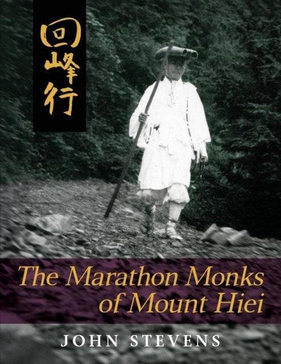 The Marathon Monks of Mount Hiei 9781626549951 John Stevens, Boeken, Taal | Engels, Gelezen, Verzenden
