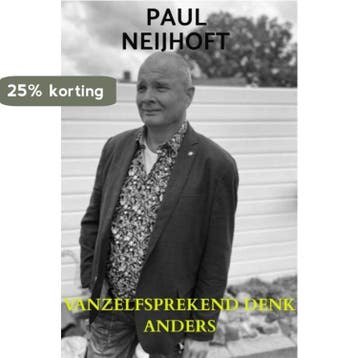 Vanzelfsprekend denk anders 9789464651430 Paul Neijhoft, Verzenden, Paul Neijhoft