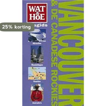 Vancouver & de Canadese rockies / Wat & Hoe reisgids, Verzenden, Tim Jepson