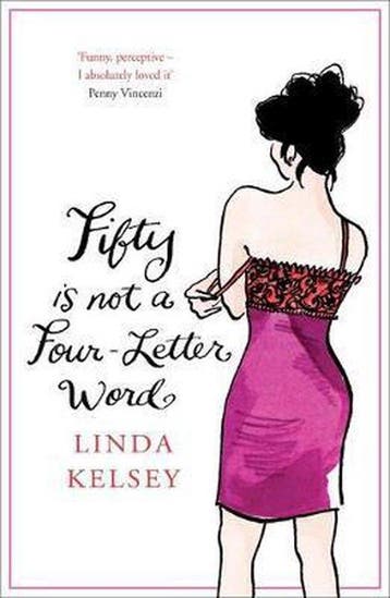 Fifty is Not a Four-Letter Word 9780340933398 Linda Kelsey, Verzenden, Gelezen, Linda Kelsey