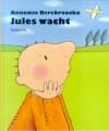 Jules wacht / Vriendjes van Leopold 9789025830540, Boeken, Verzenden, Gelezen, Annemie Berebrouckx