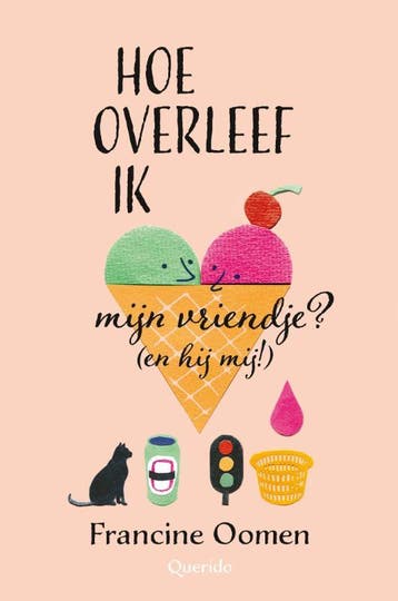 Hoe overleef ik mijn vriendje? (en hij mij!) / Hoe overleef, Verzenden, Gelezen, Francine Oomen