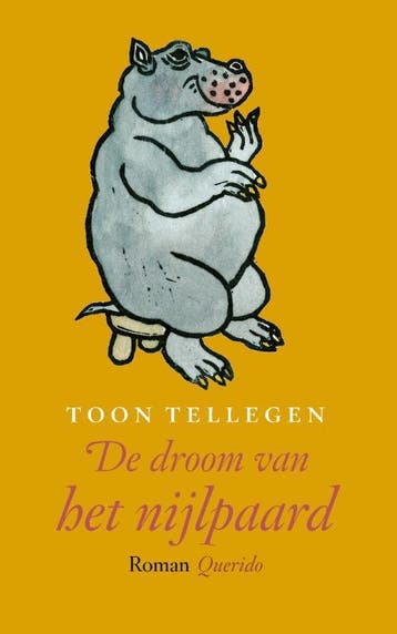 De droom van het nijlpaard 9789021419244 Toon Tellegen, Verzenden, Toon Tellegen