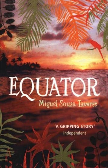 Equator 9780747596622 Miguel Sousa Tavares, Boeken, Verzenden, Gelezen, Miguel Sousa Tavares