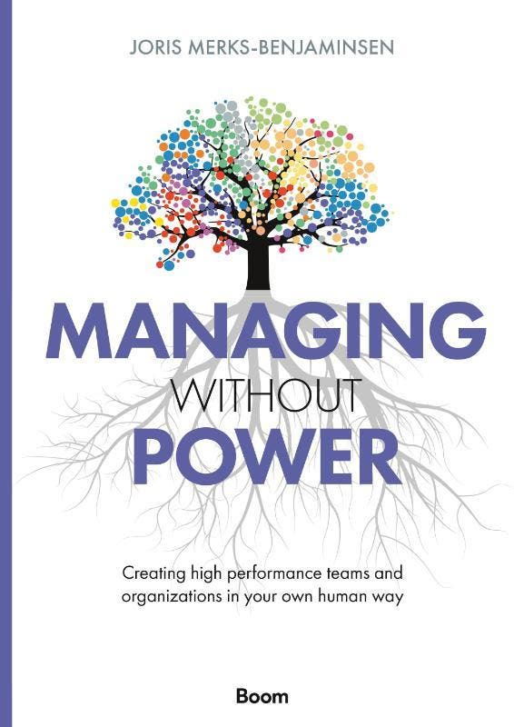 Managing Without Power | Joris Merks-Benjaminsen | Nieuw, Livres, Livres Autre, Envoi