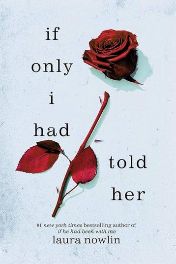 If only I had told her / If he had been with me / 2, Verzenden, Gelezen, Laura Nowlin