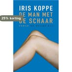 De man met de schaar 9789023459941 Iris Koppe, Verzenden, Gelezen, Iris Koppe