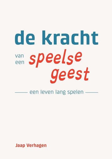 De kracht van een speelse geest - Jaap Verhagen - 9789082584, Verzenden, Nieuw