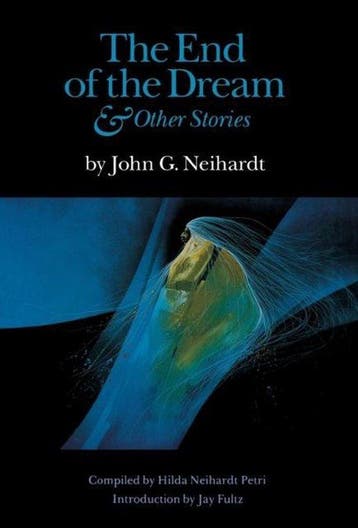 The End of the Dream and Other Stories 9780803233263, Verzenden, John G. Neihardt