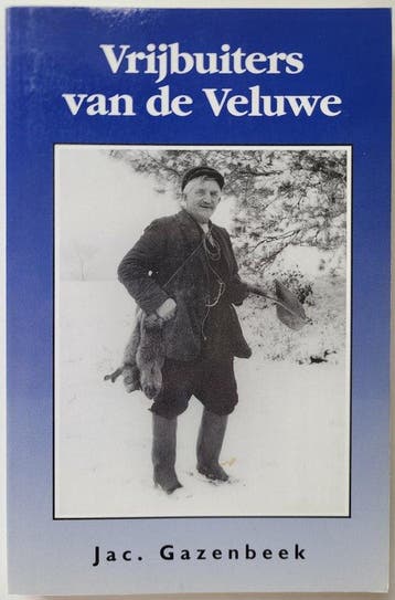 Vrijbuiters van de Veluwe 9789074679046 J. Gazenbeek, Boeken, Verzenden, Gelezen, J. Gazenbeek