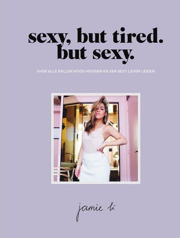 Sexy, but tired. But sexy. - Li, Verzenden, Nieuw