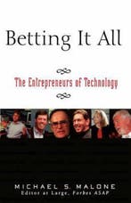 Betting it All 9780471201908 Michael S. Malone, Verzenden, Zo goed als nieuw, Michael S. Malone