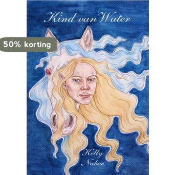 Kind van water 9789492883858 Kelly Naber, Verzenden, Kelly Naber