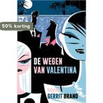 De wegen van Valentina 9789491737060 Gerrit Brand, Verzenden, Gerrit Brand