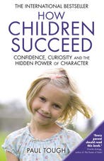 How Children Succeed 9780099588757 Paul Tough, Verzenden, Gelezen, Paul Tough